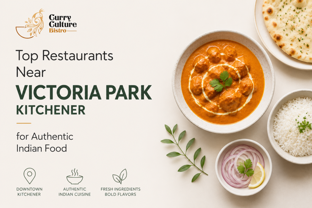 Indian restaurant near Victoria Park Kitchener